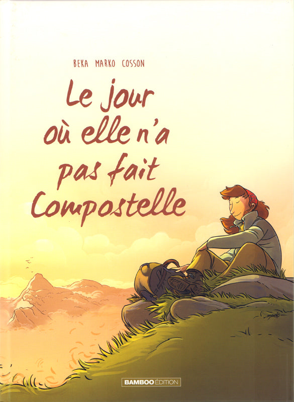 LE JOUR OU... - TOME 03 - ELLE N'A PAS FAIT COMPOSTELLE