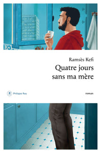 QUATRE JOURS SANS MA MERE