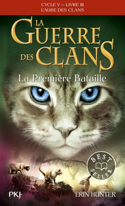 LA GUERRE DES CLANS CYCLE V L'AUBE DES CLANS - TOME 3 LA PREMIERE BATAILLE