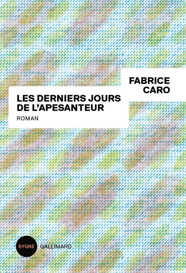 LES DERNIERS JOURS DE L'APESANTEUR