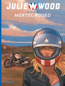 JULIE WOOD - SAISON 2 - TOME 1 - MORTEL RODEO