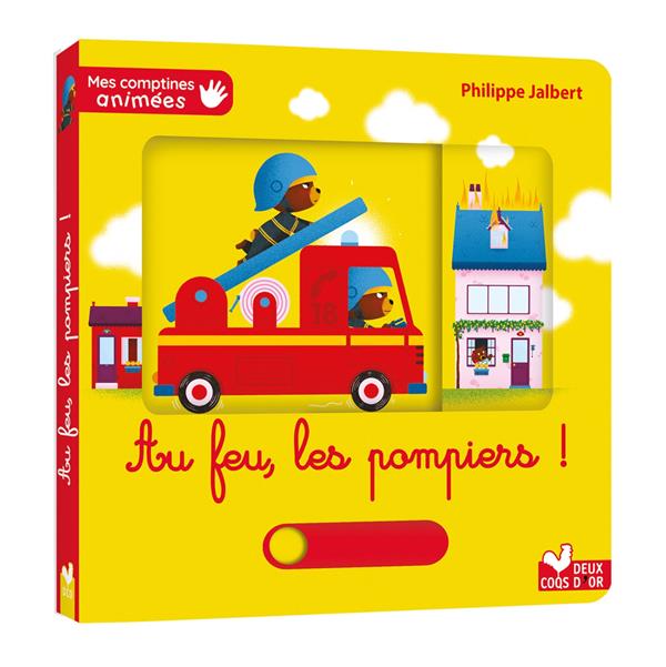 MES COMPTINES ANIMEES - AU FEU LES POMPIERS