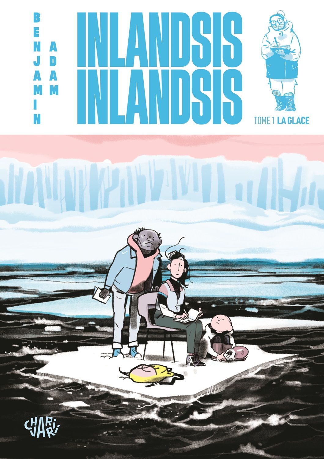 INLANDSIS INLANDSIS - TOME 1 - LA GLACE