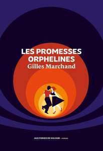 LES PROMESSES ORPHELINES