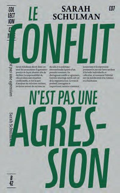 LE CONFLIT N'EST PAS UNE AGRESSION - RHETORIQUE DE LA SOUFFRANCE, RESPONSABILITE COLLECTIVE ET DEVOI