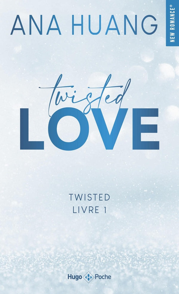 TWISTED - TOME 01 - TWISTED LOVE