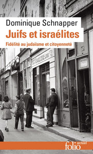 JUIFS ET ISRAELITES - FIDELITE AU JUDAISME ET CITOYENNETE
