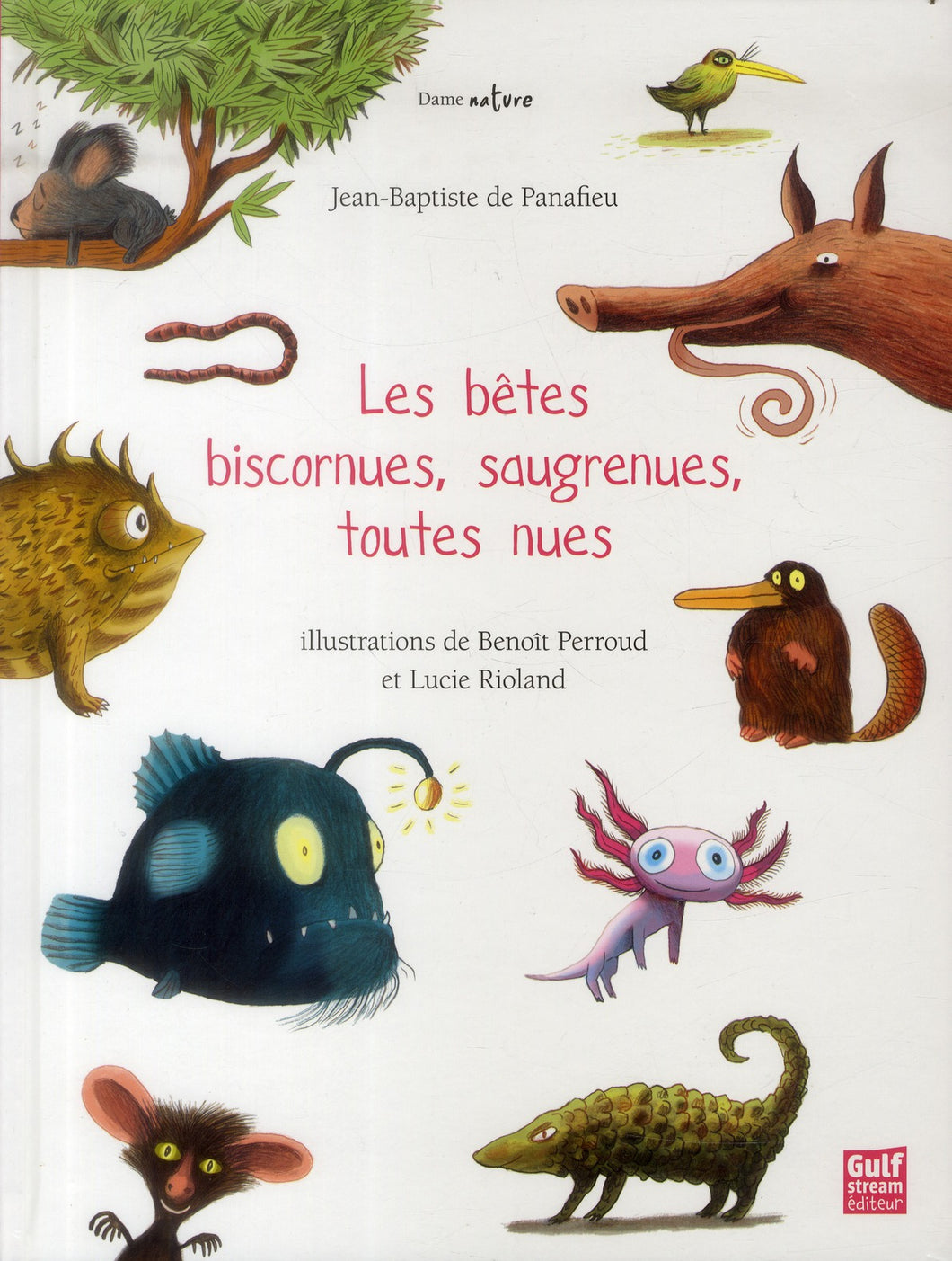 LES BETES BISCORNUES, SAUGRENUES, TOUTES NUES