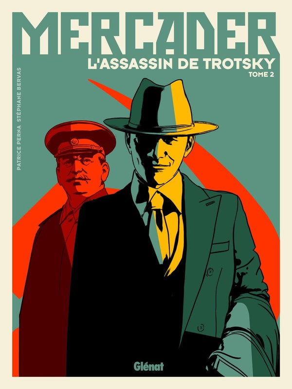 MERCADER, L'ASSASSIN DE TROTSKY - TOME 02