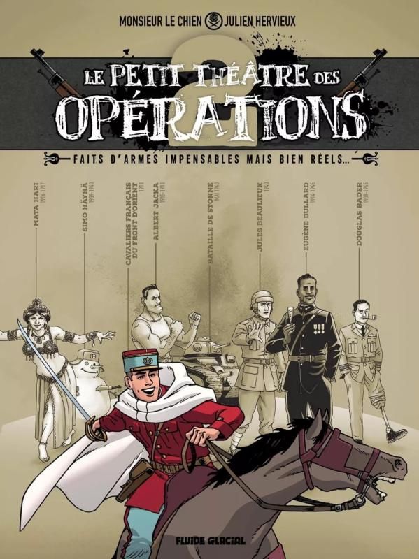 LE PETIT THEATRE DES OPERATIONS - TOME 02 - FAITS D'ARMES IMPENSABLES MAIS BIEN REELS...