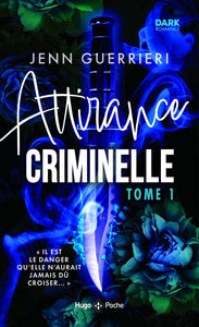 ATTIRANCE CRIMINELLE - TOME 1