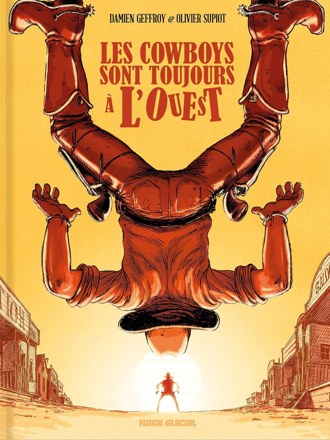 LES COWBOYS SONT TOUJOURS A L'OUEST - TOME 02