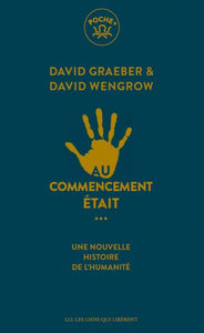 AU COMMENCEMENT ETAIT... - UNE NOUVELLE HISTOIRE DE L'HUMANITE