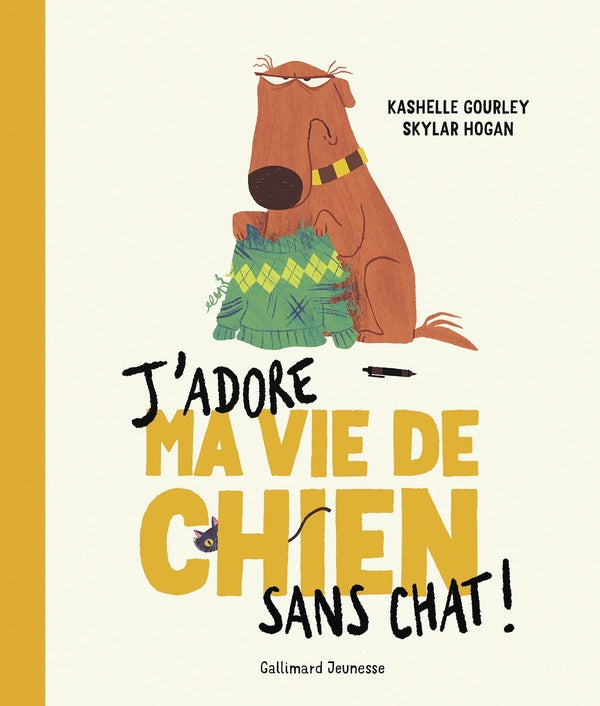J'ADORE MA VIE DE CHIEN SANS CHAT !