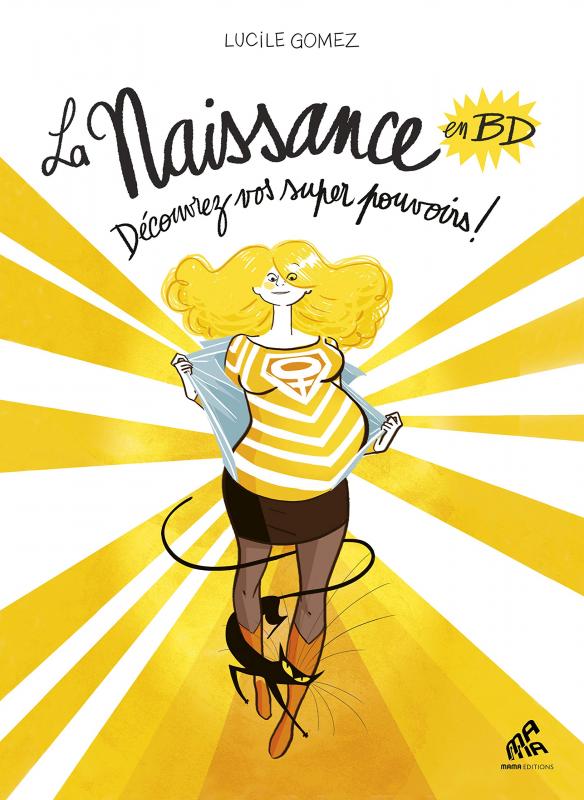 LA NAISSANCE EN BD - T1 DECOUVREZ VOS SUPER POUVOIRS !