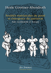 SOCIETES MATRIARCALES DU PASSE ET EMERGENCE DU PATRIARCAT - ASIE OCCIDENTALE ET EUROPE
