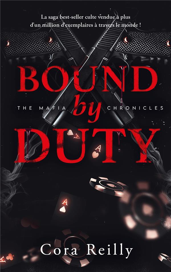BOUND BY DUTY - THE MAFIA CHRONICLES, T2 (EDITION FRANCAISE) - LA SAGA BEST-SELLER AMERICAINE ENFIN