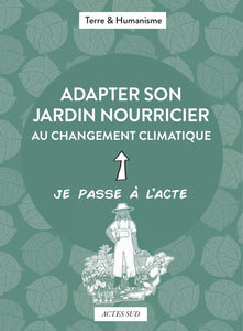 ADAPTER SON JARDIN NOURRICIER AU CHANGEMENT CLIMATIQUE