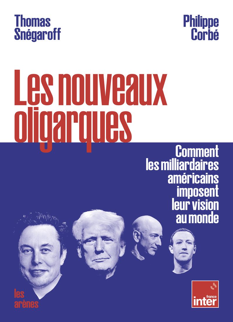 LES NOUVEAUX OLIGARQUES - COMMENT LES MILLIARDAIRES AMERICAINS IMPOSENT LEURS VISIONS AU MONDE
