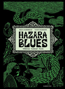 HAZARA BLUES - TEHERAN. KABOUL. PARIS.