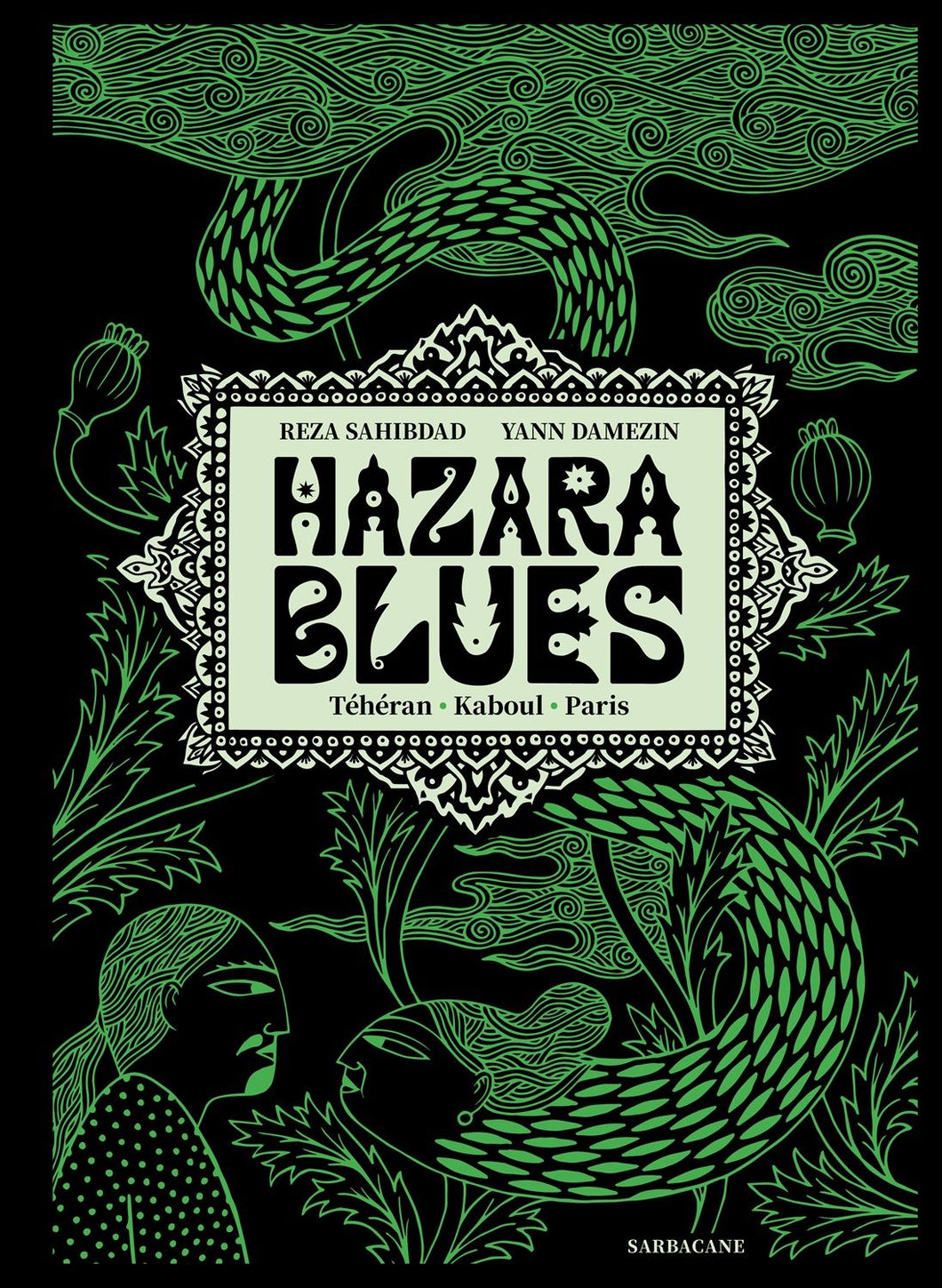 HAZARA BLUES - TEHERAN. KABOUL. PARIS.