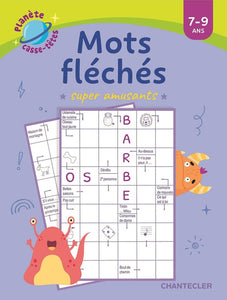 BLOC PLANETE CASSE-TETES - MOTS FLECHES SUPER AMUSANTS (7-9 A.)