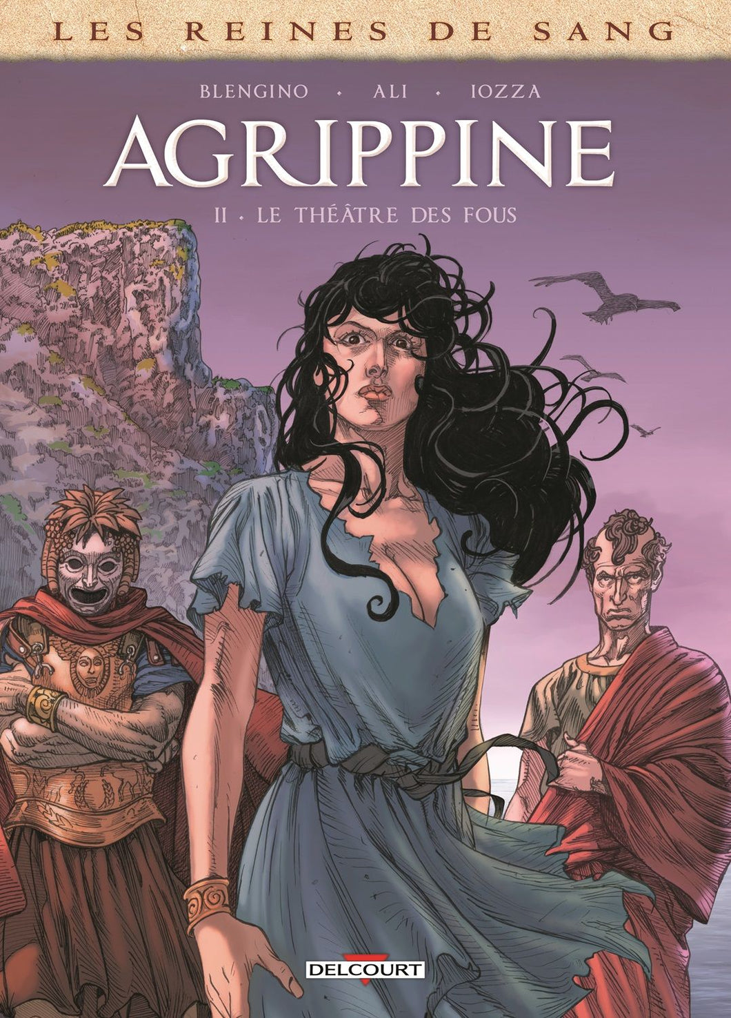 LES REINES DE SANG - AGRIPPINE T02 - LE THEATRE DES FOUS