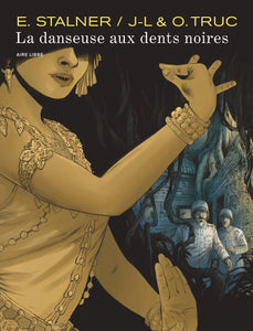AIRE LIBRE - LA DANSEUSE AUX DENTS NOIRES