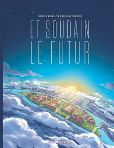 ET SOUDAIN LE FUTUR