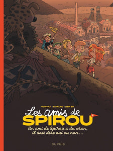 LES AMIS DE SPIROU - TOME 2 - UN AMI DE SPIROU A DU CRAN, IL SAIT DIRE OUI OU NON