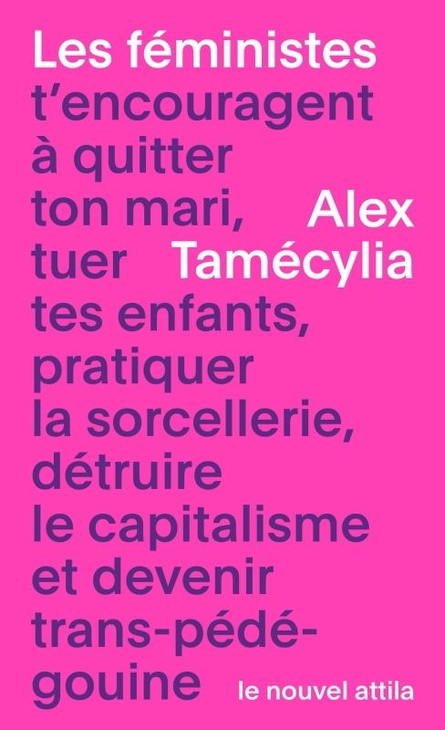 LES FEMINISTES T ENCOURAGENT A QUITTER TON MARI, TUER TES ENFANTS, PRATIQUER LA SORCELLERIE, DETRUIR