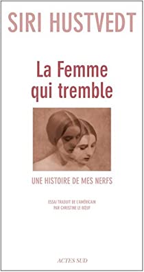 LA FEMME QUI TREMBLE BABEL 1151 - UNE HISTOIRE DE MES NERFS
