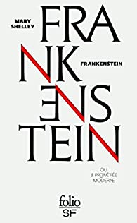 FRANKENSTEIN OU LE PROMETHEE MODERNE