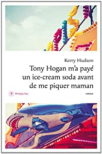 TONY HOGAN M'A PAYE UN ICE-CREAM SODA AVANT DE ME PIQUER MAMAN