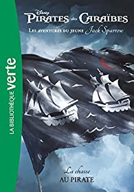 PIRATES DES CARAIBES, LES AVENTURES DU JEUNE JACK SPARROW - T03 - PIRATES DES CARAIBES, LES AVENTURE