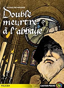 DOUBLE MEURTRE A L'ABBAYE - - SUSPENSE, SENIOR DES 11/12ANS