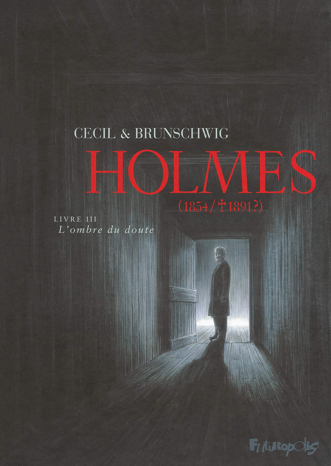 HOLMES (TOME 3-L'OMBRE DU DOUTE) - (1854/ 1891 ?)