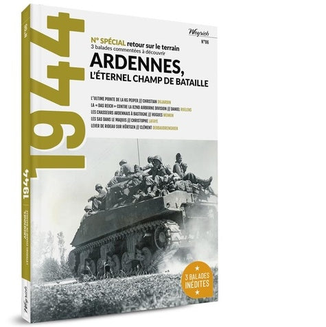 1944 - T06 - 1944 - ARDENNES. L'ETERNEL CHAMP DE BATAILLE