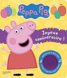PEPPA PIG - LIVRE-SON JOYEUX ANNIVERSAIRE !