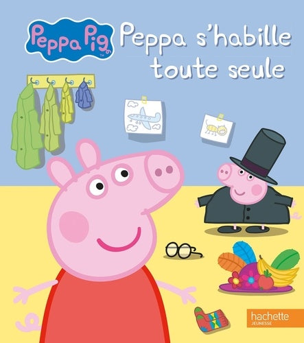 PEPPA PIG-PEPPA S'HABILLE TOUTE SEULE