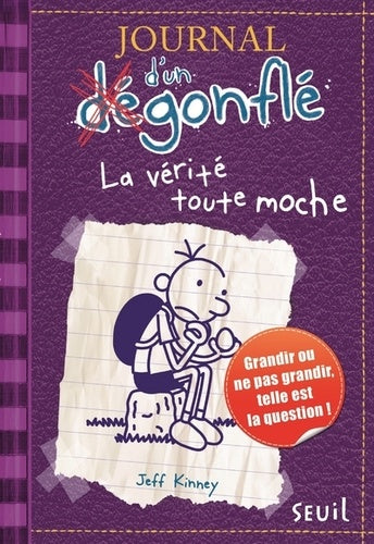 JOURNAL D'UN DEGONFLE - TOME 5 LA VERITE TOUTE MOCHE - VOL05