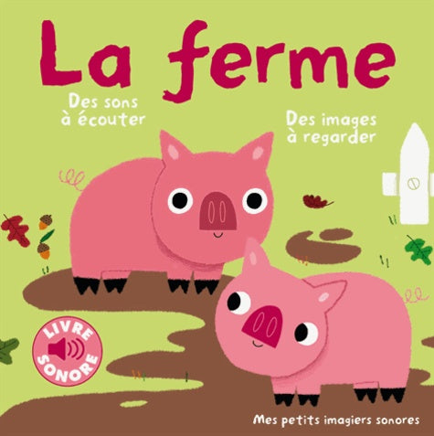 LA FERME - DES SONS A ECOUTER, DES IMAGES A REGARDER