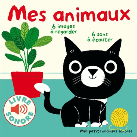 MES ANIMAUX - 6 IMAGES A REGARDER, 6 SONS A ECOUTER
