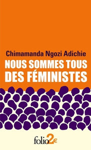 NOUS SOMMES TOUS DES FEMINISTES/LE DANGER DE L'HISTOIRE UNIQUE