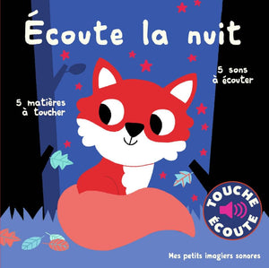 ECOUTE LA NUIT - 5 SONS A ECOUTER, 5 MATIERES A TOUCHER