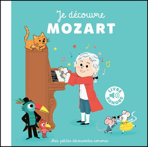 JE DECOUVRE MOZART