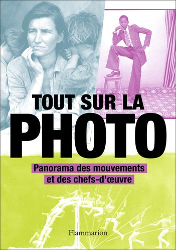 TOUT SUR LA PHOTO - PANORAMA DES CHEFS-D'OEUVRE ET DES TECHNIQUES
