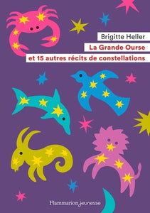 LA GRANDE OURSE ET 15 AUTRES RECITS DE CONSTELLATIONS