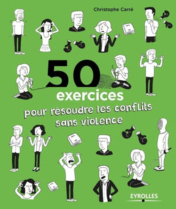 50 EXERCICES POUR RESOUDRE LES CONFLITS SANS VIOLENCE