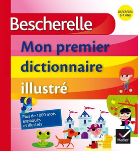 BESCHERELLE - MON PREMIER DICTIONNAIRE ILLUSTRE
